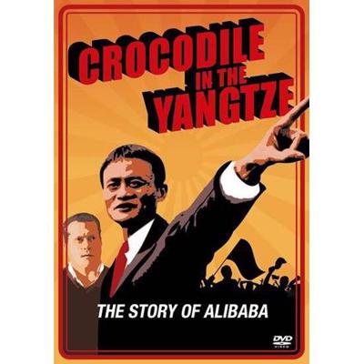 Crocodile In The Yangtze - The Story Of Alibaba (DVD) Crocodile In The Yangtze - The Story Of Alibaba (DVD)