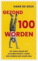 Gezond 100 worden - Hans de Geus - ebook - thumbnail
