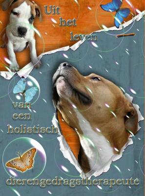 Uit het leven van een holistisch dierengedragstherapeute - Inge Pauwels - ebook