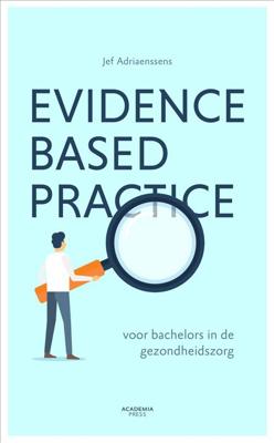 Evidence-based practice voor bachelors in de gezondheidszorg - Jef Adriaenssens - ebook