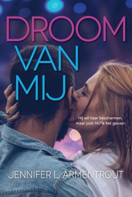 Wacht op mij 6.5 - Droom van mij - Jennifer L. Armentrout - Paperback (9789020535679) Wacht op mij 6.5 - Droom van mij - Jennifer L. Armentrout - Paperback (9789020535679)