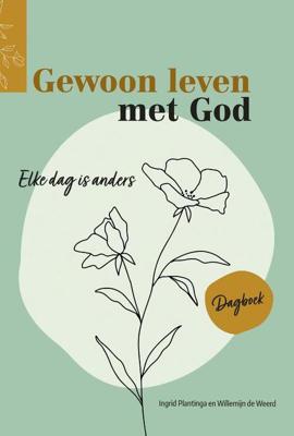 Gewoon leven met God - Ingrid Plantinga, Willemijn de Weerd - Paperback (9789492831859)