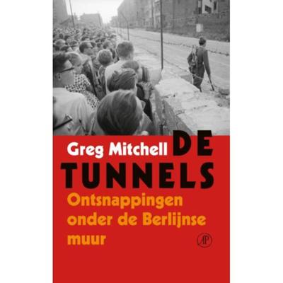 De tunnels: Ontsnappingen onder de Berlijnse Muur