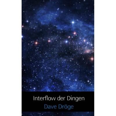 Dave  Dröge Interflow der Dingen
