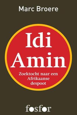Idi Amin - Marc Broere - ebook