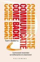Communicatie Come Back - Tom Bellens - ebook - thumbnail