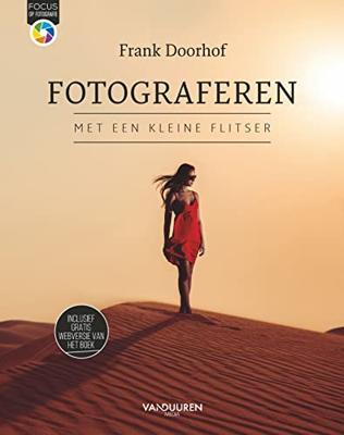 Frank Doorhof: Fotograferen met een kleine flitser (2e editie)