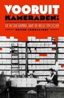 Vooruit, kameraden! - Peter Scholliers - ebook - thumbnail