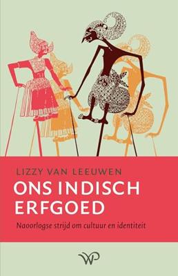 Ons Indisch erfgoed - Lizzy van Leeuwen - ebook