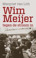Wim Meijer, tegen de stroom in - Margriet van Lith - Paperback (9789038802114) - thumbnail