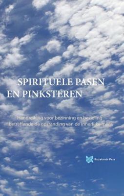 Spirituele pasen en pinksteren - André de Boer, Tanja Rozema - ebook