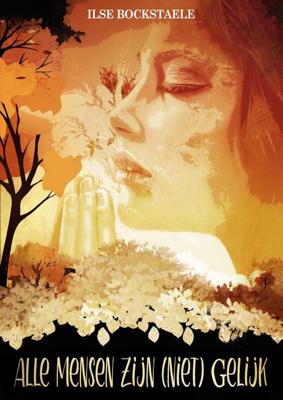 Alle mensen zijn (niet) gelijk - Ilse Bockstaele - ebook