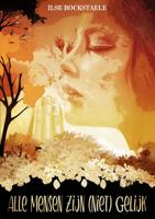 Alle mensen zijn (niet) gelijk - Ilse Bockstaele - ebook - thumbnail