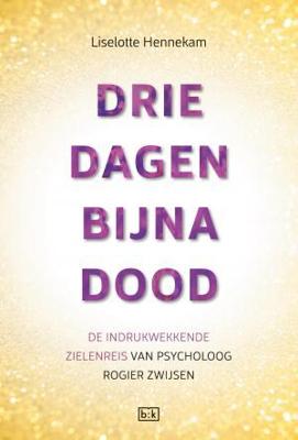 Drie dagen bijna dood - Liselotte Hennekam - ebook