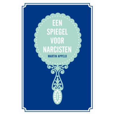Een spiegel voor narcisten (Paperback)