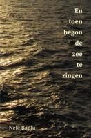 En toen begon de zee te zingen - Nele Baplu - eBook (9789464186567) - thumbnail