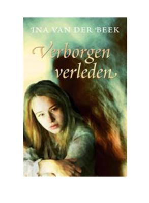 Verborgen verleden - Ina van der Beek - ebook Verborgen verleden - Ina van der Beek - ebook