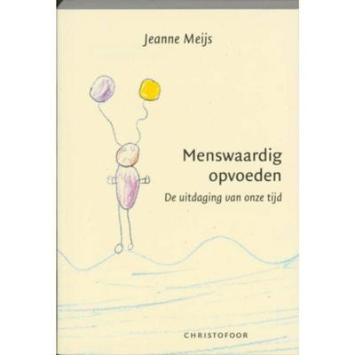 Menswaardig opvoeden (Paperback)