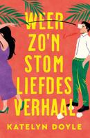 Weer zo'n stom liefdesverhaal - Katelyn Doyle - ebook - thumbnail