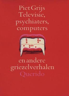 Televisie psychiaters computers en andere griezelverhalen - Hugo Brandt Corstius - eBook (9789021447940)