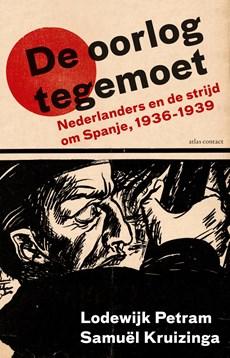 De oorlog tegemoet - Lodewijk Petram, Samuël Kruizinga - ebook