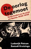 De oorlog tegemoet - Lodewijk Petram, Samuël Kruizinga - ebook - thumbnail