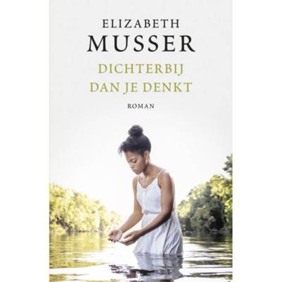 Dichterbij dan je denkt - Elizabeth Musser - Paperback (9789029727150) Dichterbij dan je denkt - Elizabeth Musser - Paperback (9789029727150)