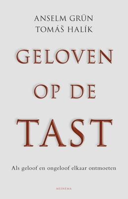 Geloven op de tast - Anselm Grün, Tomas Halik - ebook