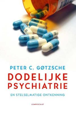 Dodelijke psychiatrie en stelselmatige ontkenning (Paperback)