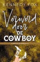 Veroverd door de cowboy - Kennedy Fox - ebook - thumbnail