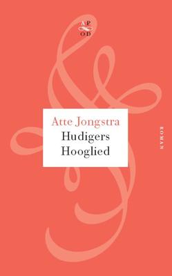 Hudigers hooglied - Atte Jongstra - ebook
