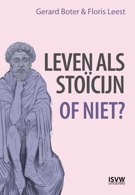 Leven als stoïcijn - Gerard Boter, Floris Leest - ebook