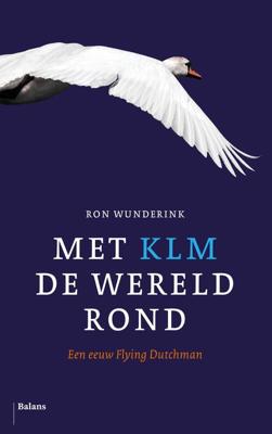Met KLM de wereld rond - Ron Wunderink - ebook