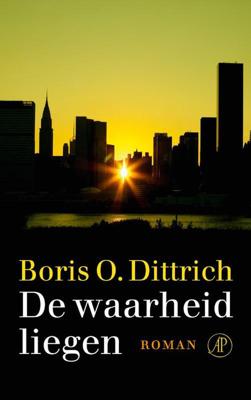 De waarheid liegen - Boris O. Dittrich - eBook (9789029587617)