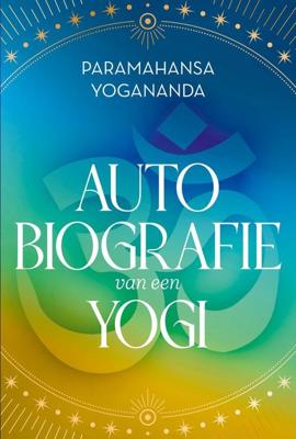 Autobiografie van een yogi - Paramahansa Yogananda - ebook