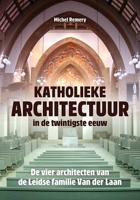 Michel  Remery Katholieke architectuur in de twintigste eeuw - thumbnail