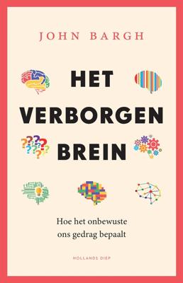 Het verborgen brein - John Bargh - ebook