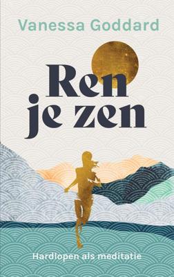 Ren je zen - Vanessa Goddard - ebook