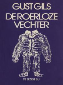 De roerloze vechter - Gust Gils - eBook (9789023474012) De roerloze vechter - Gust Gils - eBook (9789023474012)