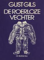 De roerloze vechter - Gust Gils - eBook (9789023474012) - thumbnail