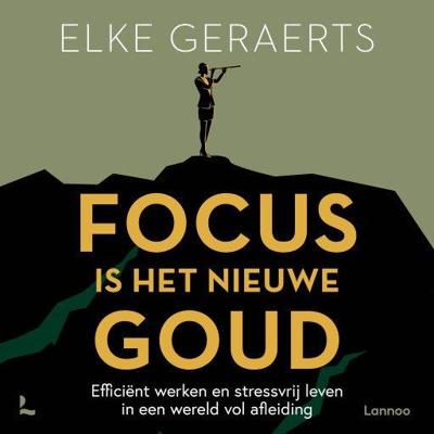 Focus is het nieuwe goud