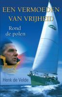 Een vermoeden van vrijheid - Henk de Velde - Paperback (9789038921457) - thumbnail