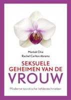 Seksuele geheimen van de vrouw - Mantak Chia, Rachel Carlton Abrams - Paperback (9789401301053) - thumbnail