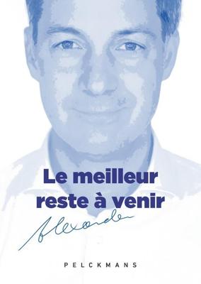 Le meilleur reste à venir - Alexander De Croo - ebook
