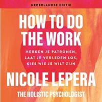 How to do the work - Nederlandse editie - thumbnail