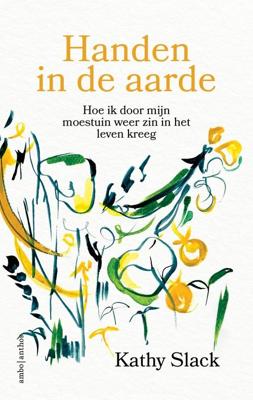Handen in de aarde - Kathy Slack - ebook