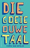 Die goeie ouwe taal - Yoïn van Spijk - ebook - thumbnail