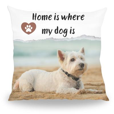 Home is where my dog is - Pillow Buddies