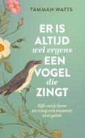 Er is altijd wel ergens een vogel die zingt - Tammah Watts - ebook - thumbnail