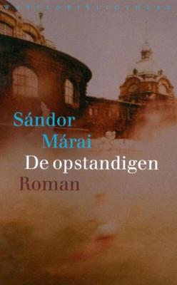 De opstandigen - Sándor Márai - ebook